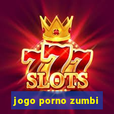 jogo porno zumbi